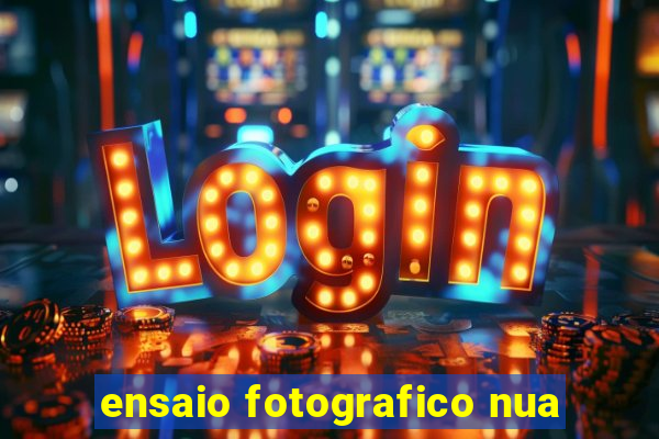 ensaio fotografico nua